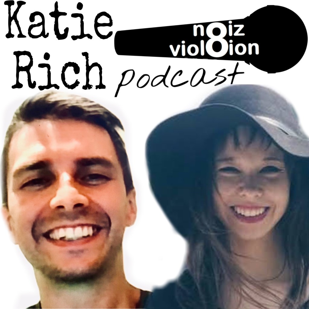 noiz viol8ion podcast #27 – Katie&nbsp;Rich